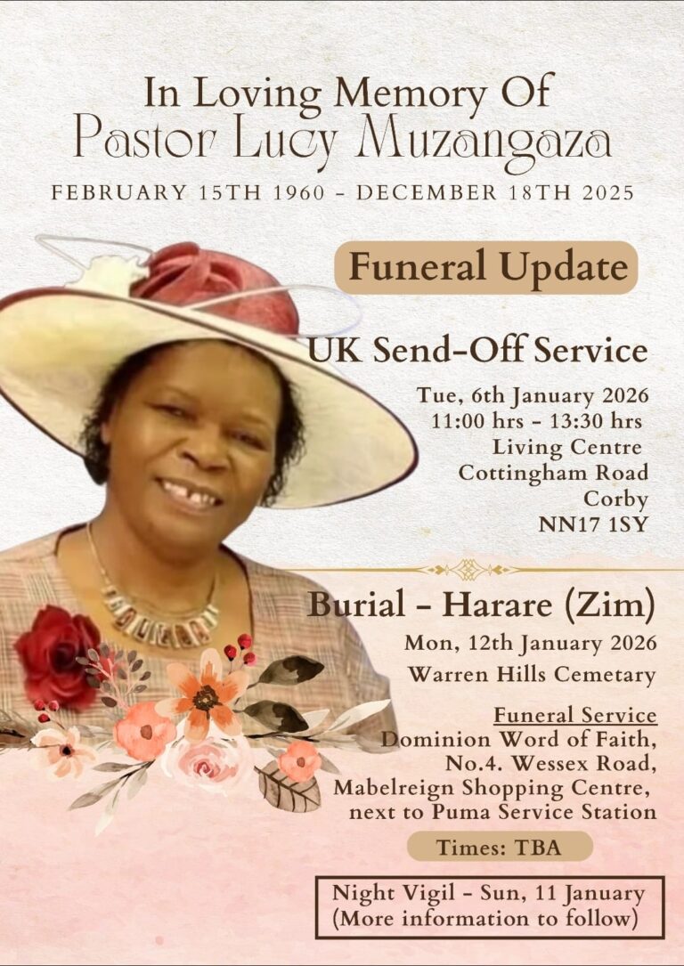 Funeral update flyer in loving memory of Pastor Lucy Muzangaza, born February 15th 1960 and passed December 18th 2025. The flyer shows a portrait of Pastor Lucy wearing a cream hat with a red flower, with a soft floral design at the bottom. It provides details of the UK send-off service on Tuesday 6th January 2026 from 11:00 to 13:30 at the Living Centre, Cottingham Road, Corby, NN17 1SY. It also lists burial details in Harare, Zimbabwe, on Monday 12th January 2026 at Warren Hills Cemetery, with the funeral service held at Dominion Word of Faith, No. 4 Wessex Road, Mabelreign Shopping Centre, next to Puma Service Station. A night vigil is noted for Sunday 11th January, with more information to follow.
